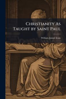 Christianity As Taught by Saint Paul