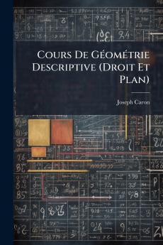 Cours De Géométrie Descriptive (Droit Et Plan)