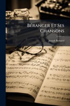 Béranger Et Ses Chansons