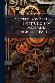Proceedings of the Institution of Mechanical Engineers Part 2