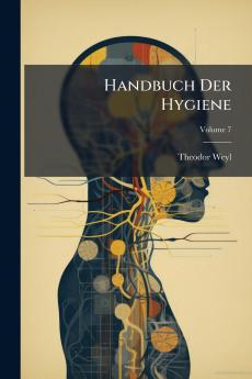 Handbuch Der Hygiene; Volume 7