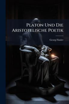 Platon Und Die Aristotelische Poetik