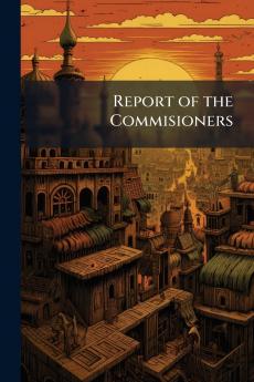 Report of the Commisioners