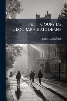 Petit Cours De Geographie Moderne
