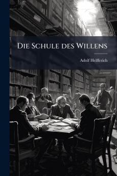 Die Schule des Willens