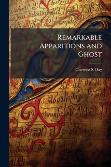 Remarkable Apparitions and Ghost