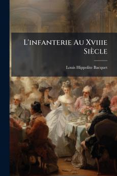 L'infanterie Au Xviiie Siècle