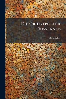 Die Orientpolitik Russlands