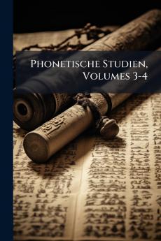 Phonetische Studien Volumes 3-4