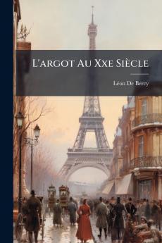 L'argot Au Xxe Siècle