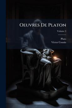 Oeuvres De Platon; Volume 3