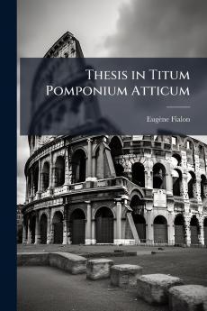 Thesis in Titum Pomponium Atticum