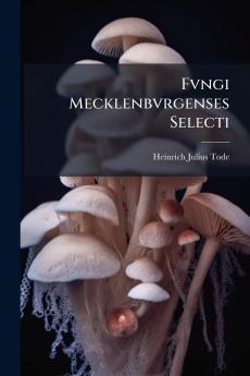 Fvngi Mecklenbvrgenses Selecti
