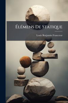 Élémens De Statique