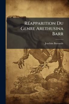 Réapparition Du Genre Arethusina Barr