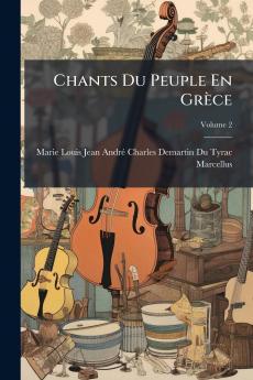 Chants Du Peuple En Grèce; Volume 2