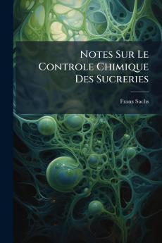 Notes Sur Le Controle Chimique Des Sucreries