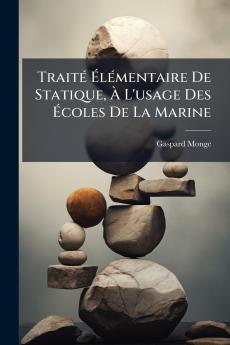 Traité Élémentaire De Statique À L'usage Des Écoles De La Marine