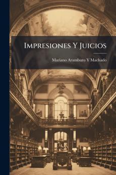 Impresiones Y Juicios