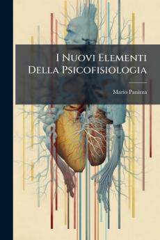 I Nuovi Elementi Della Psicofisiologia