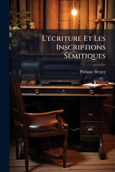 L'écriture Et Les Inscriptions Sémitiques