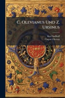 C. Olevianus Und Z. Ursinus
