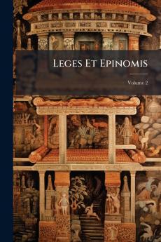 Leges Et Epinomis; Volume 2