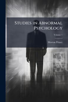 Studies in Abnormal Psychology; Volume 1