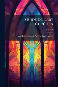 Guide De L'art Chrétien