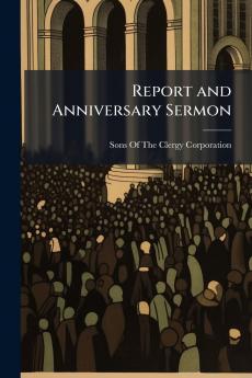 Report and Anniversary Sermon