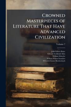 Crowned Masterpieces of Literature That Have Advanced Civilization