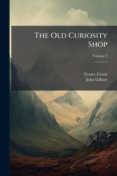 The Old Curiosity Shop; Volume 2
