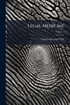 Legal Medicine; Volume 3