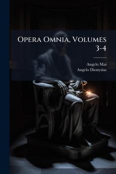Opera Omnia Volumes 3-4