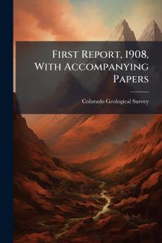 First Report 1908 With Accompanying Papers