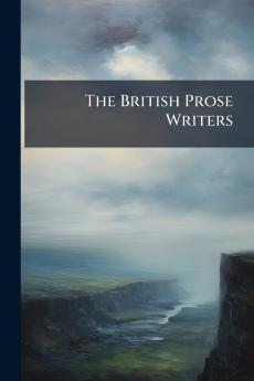 The British Prose Writers