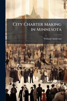 City Charter Making in Minnesota