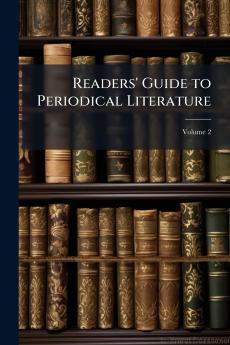 Readers' Guide to Periodical Literature; Volume 2