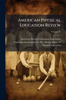 American Physical Education Review; Volume 10