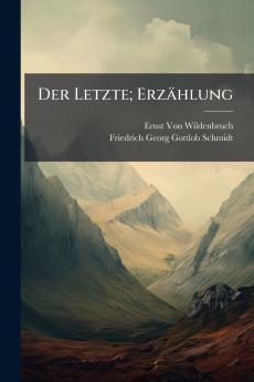 Der Letzte; Erzählung