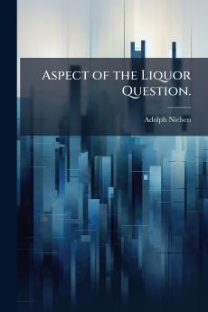 Aspect of the Liquor Question.