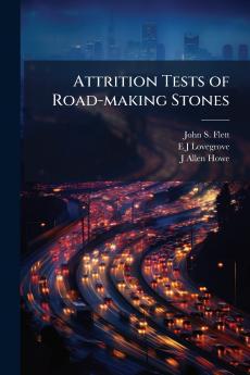 Attrition Tests of Road-making Stones