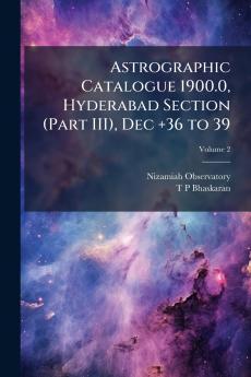 Astrographic Catalogue 1900.0 Hyderabad Section (Part III) Dec +36 to 39