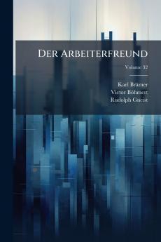 Der Arbeiterfreund; Volume 32