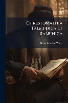 Chrestomathia Talmudica Et Rabbinica
