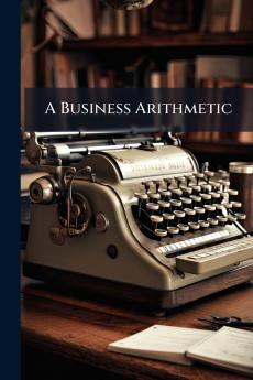 A Business Arithmetic