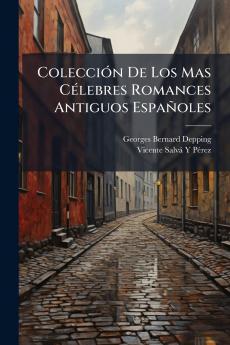Colección De Los Mas Célebres Romances Antiguos Españoles