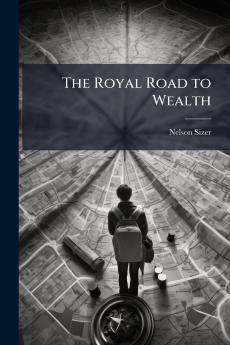 The Royal Road to Wealth