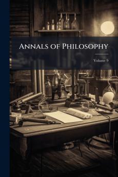 Annals of Philosophy; Volume 9
