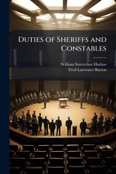 Duties of Sheriffs and Constables